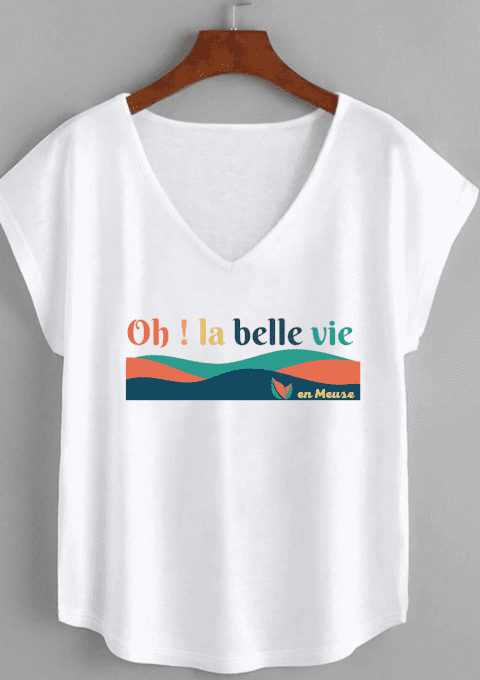 T shirt Oh la belle vie en Meuse